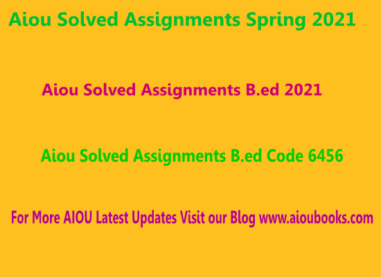 aiou-solved-assignments-b-ed-code-6456