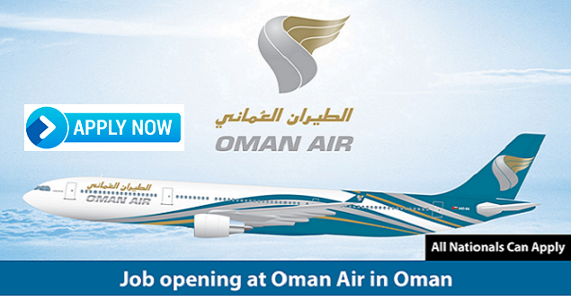 Oman Air Careers To Various Of Post (Apply Now)