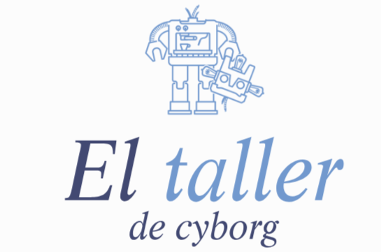 El Taller del Cyborg