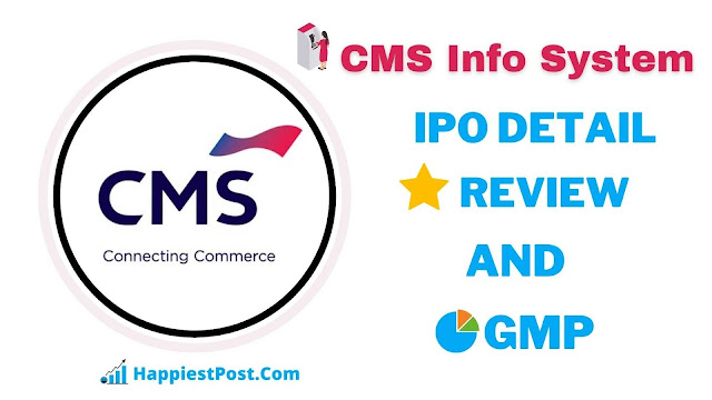 CMS Info Systems IPO GMP