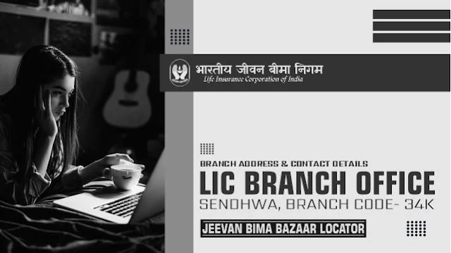 LIC Branch Office Sendhwa 34K