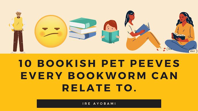 #Discussion Post: 10 Bookish Pet Peeves every Bookworm can relate to.