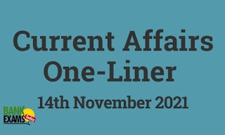 Current Affairs One-Liner: 14th November 2021