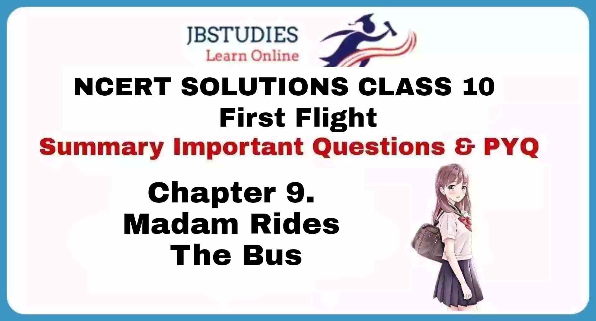 Solutions Class 10 First Flight Chapter-9 Madam Rides the Bus