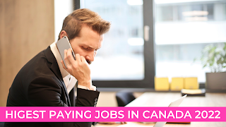 Highest Paying Jobs in Canada 2022 For Foreigners