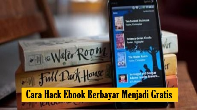 Cara Hack Ebook Berbayar Menjadi Gratis