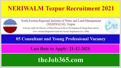 NERIWALM-Tezpur-Recruitment-2021