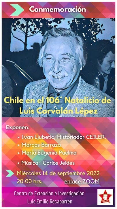 CHILE EN EL 106° NATALICIO DE LUIS CORVALÁN LEPE