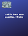 Small Business Ideas 2022 | Make Money Online