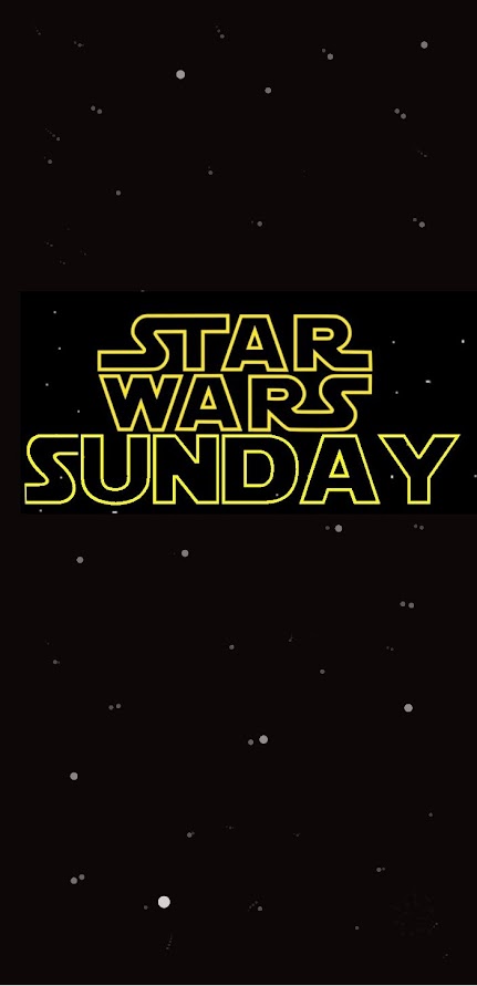 Star Wars Sunday