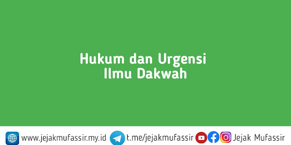 Hukum dan Urgensi Ilmu Dakwah