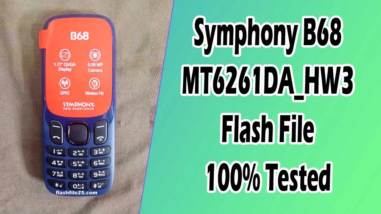 Symphony B68 MT6261DA Flash File HW3 100% Tested Firmware Download