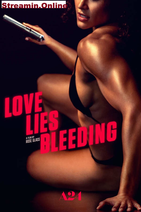 Watch Love Lies Bleeding Full Movie Online WEB-DL1080p - 720p - 480p (In English DD 5.1) + ESubs
