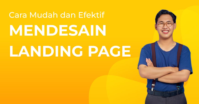 Tips Landing Page Penjualan dengan Desain Simpel Dan Efektif