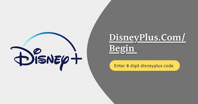 Disneyplus.com/begin