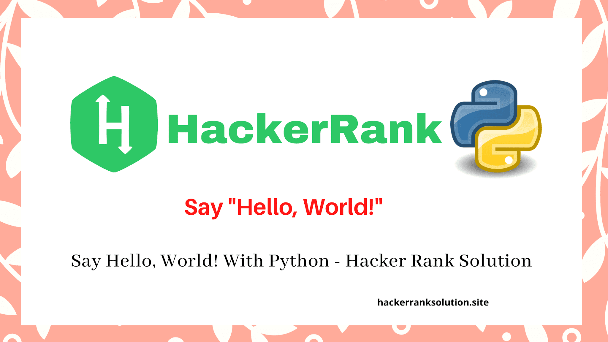 Say Hello, World! With Python - Hacker Rank Solution