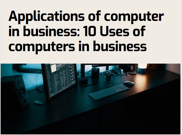 Applications of computer in business