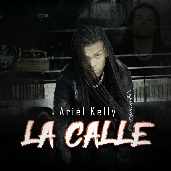 Ariel Kelly – La Calle (Single) 2021