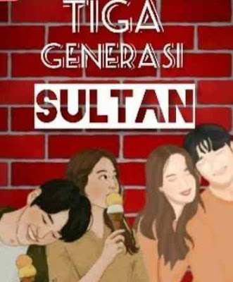 Novel Tiga Generasi Sultan Karya Iska w Full Episode