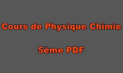 Cours de Physique Chimie 5ème PDF.