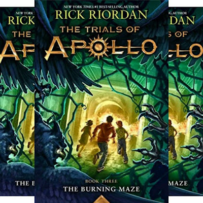 Rick Riordan's Book: The Burning Maze - Book Three of the Trials of Apollo Series - 448 Pages (Hardcover) - Disney-Hyperion Publishing
