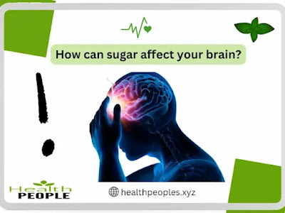 How can sugar affect your brain?