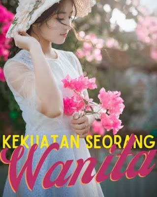 Novel Kekuatan Seorang Wanita Karya Rivaldo Full Episode