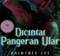 Novel Dicintai Pangeran Ular Karya Raintree Lee Full Episode