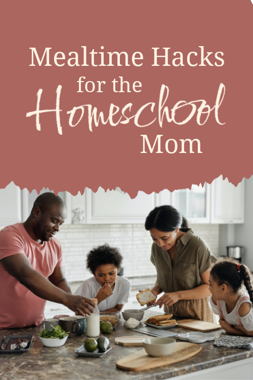 Meal Time Hacks for the Homeschool Mom #mealplan #homeschoolmom #homeschoollife #mealtime