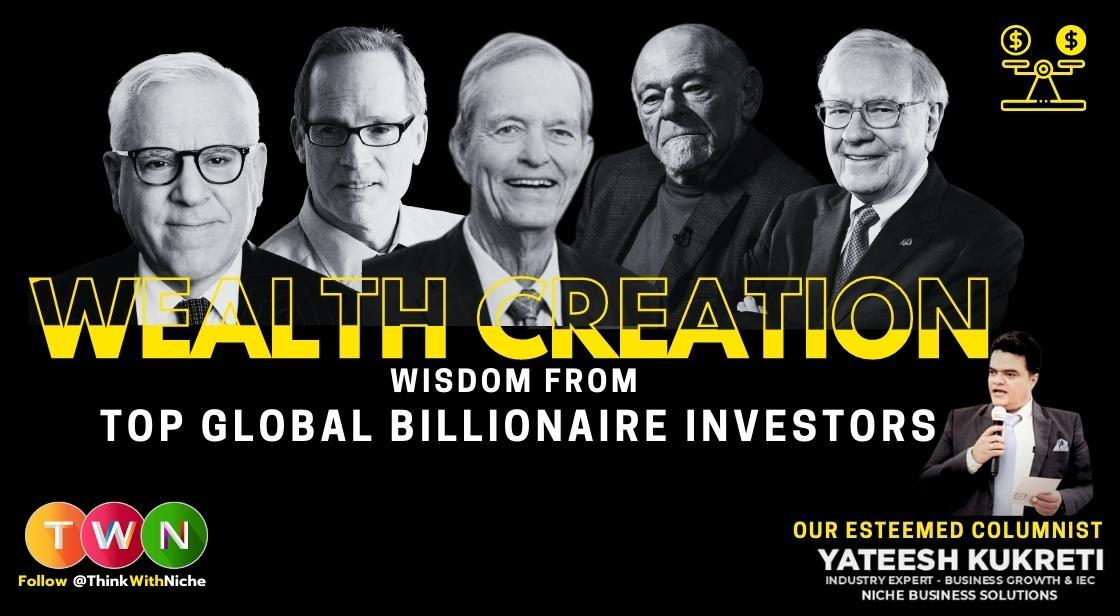 Wealth Creation: Wisdom from Top Global Billionaire Investors