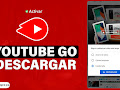 Descargar Youtube GO 2022 | Ver Videos Sin Internet