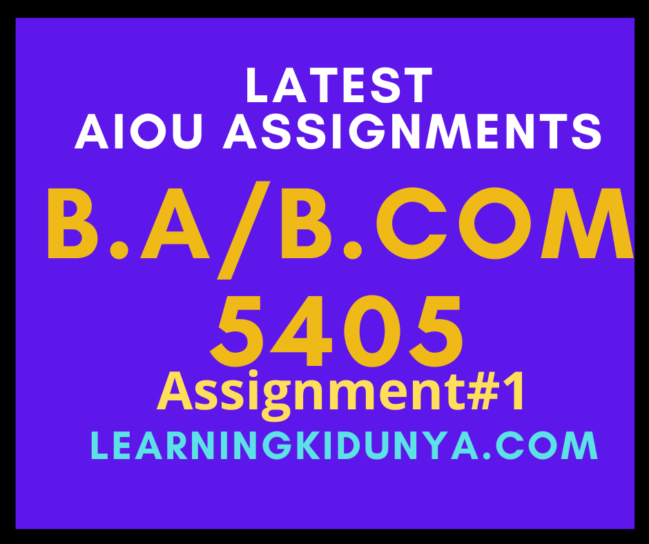 AIOU Solved Assignments 1 Code 5405