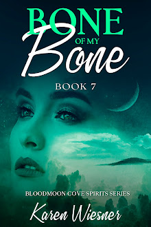 Bone of My Bone, Book 7: Bloodmoon Cove Spirits Series by Karen Wiesner