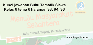 Jawaban tematik buku siswa tema 6 kelas 6 halaman 93, 94, 96