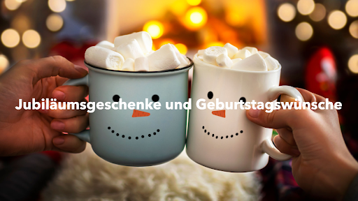 Jubiläumsgeschenke und Geburtstagswünsche