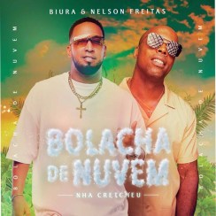 (KIzomba) Biura & Nelson Freitas - Bolacha De Nuvem (Nha Cretcheu) (2022)