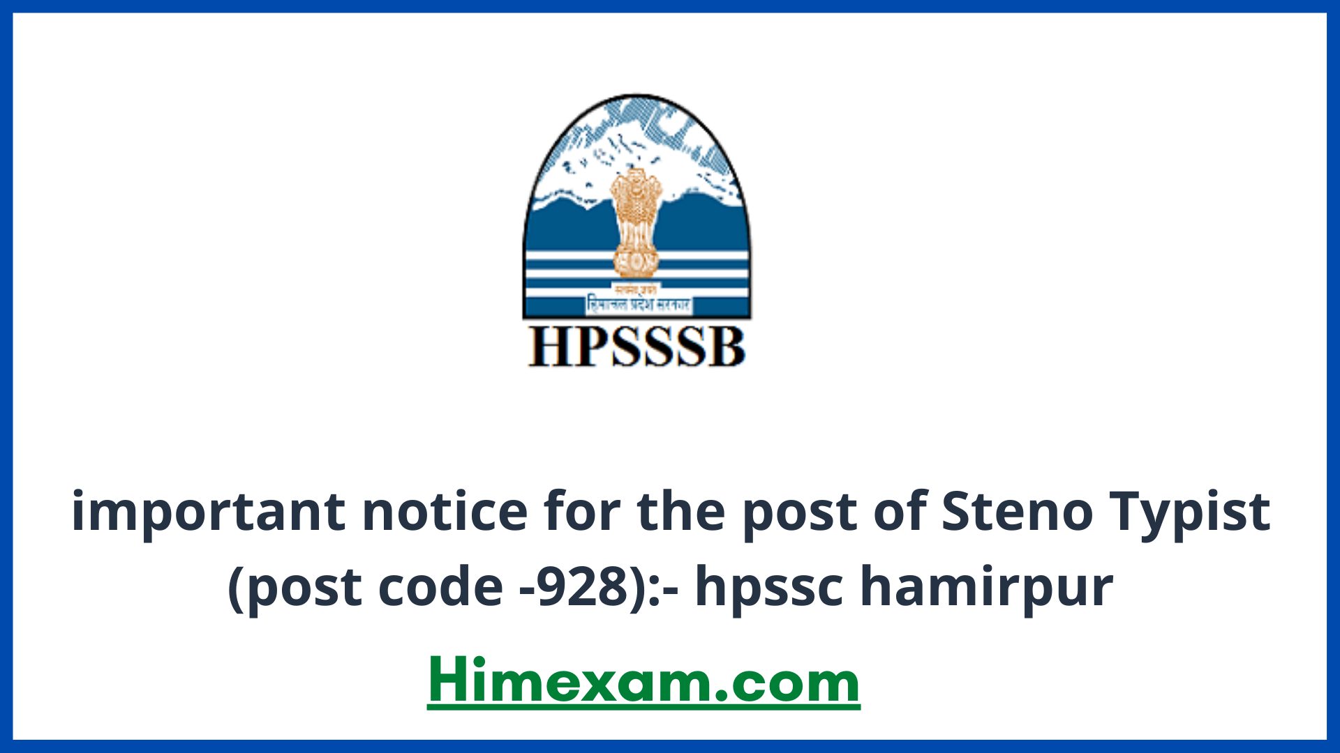 important notice for the post of Steno Typist (post code -928):- hpssc hamirpur