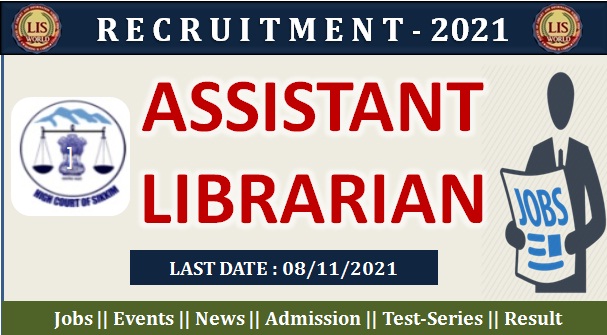 Recruitment For Assistant Librarian At Sikkim Judicial Academy Sokeythang, Gangtok , Last Date : 08/11/21