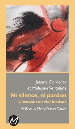 "Ni silence, ni pardon L’inceste : un viol institué" par Jeanne Cordelier et Mélusine Vertelune