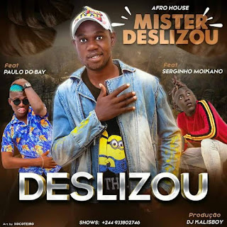 Mister Deslizou Feat. Paulo Do Bay & Serginho Moikano - Deslizou Download