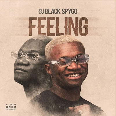 Dj Black Spygo - Feeling (EP) |Download Mp3, IMAGEM  BLACK SPYGO, ep do black spygo 2021, ep feeling do black spygo dj, baixar black spygo