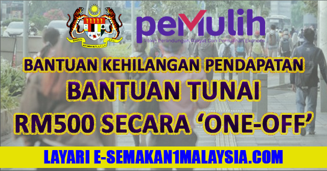 Pendapatan bantuan kehilangan Bantuan RM500