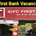 IDFC First Bank Recruitment 2022 आईडीएफसी फर्स्ट बैंक भर्ती
