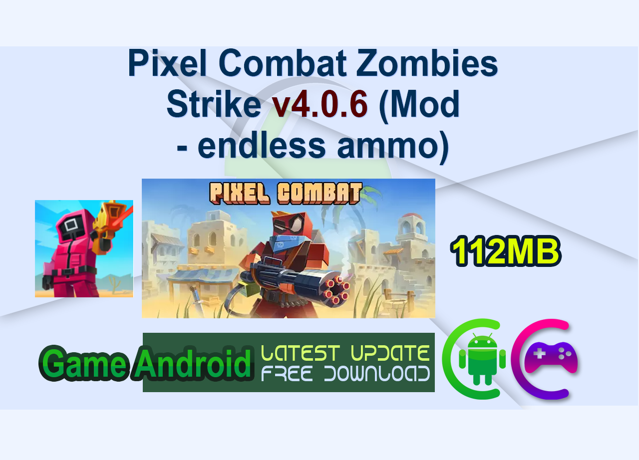 Pixel Combat Zombies Strike v4.0.6 (Mod – endless ammo)