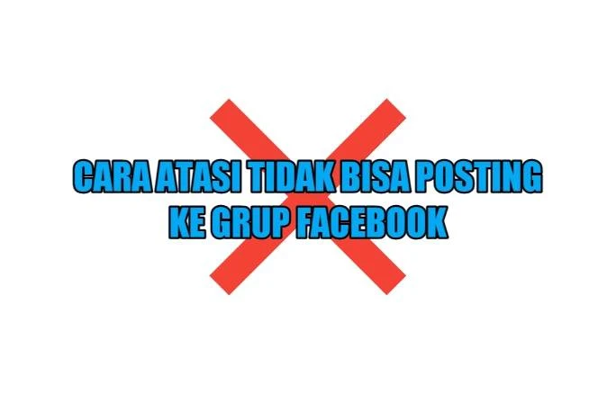 tidak bisa posting kegrup fb