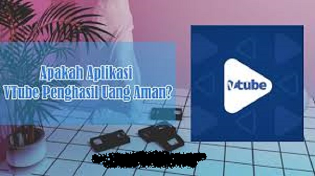 Aplikasi Vtube Terbaru Penghasil Uang