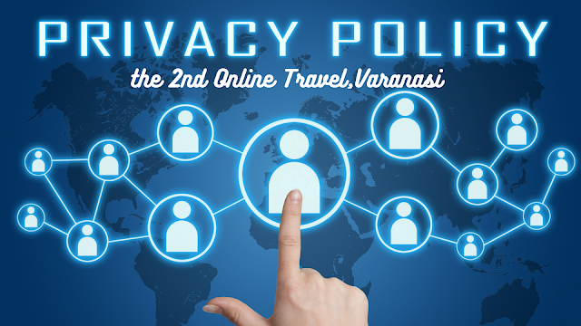 Privacy Policy the 2nd Online travel Varanasi