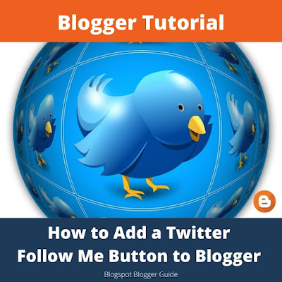 How to Put a Twitter Follow Me Button Icon on a Blogger Blog