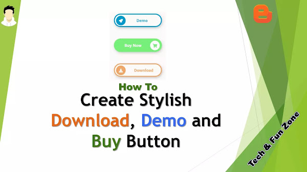How to Create stylish Download, Demo and Buy Button For Your Blogger Blog