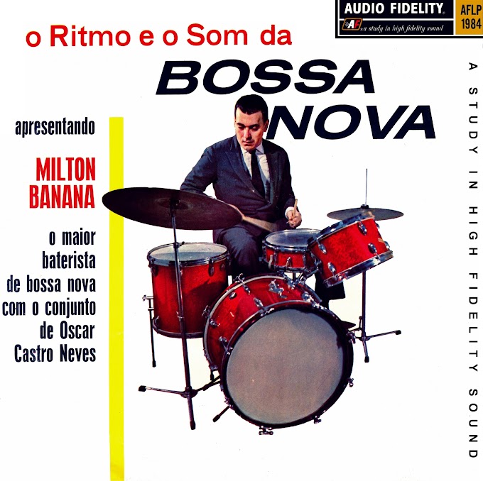 Milton Banana - O Ritmo e o Som Da Bossa Nova